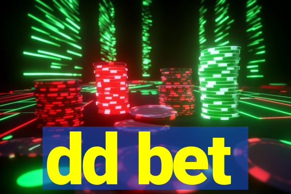dd bet